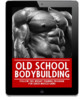 Thumbnail New Ebook: Old School Bodybuilding 